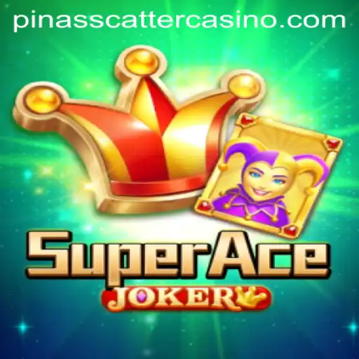 Exciting Adventures Await in SuperAceJoker Featuring Pinasscatter
